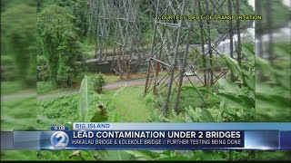 Area beneath two Hawaii County bridges tested for lead contamination [upl. by Danielson]