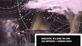 Full Ost  Shigatsu Wa Kimi no Uso All Songs  Opening  Ending [upl. by Elexa430]