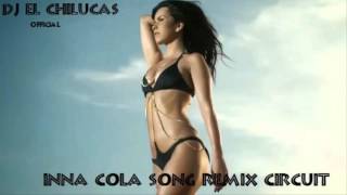 INNA COLA SONG REMIX CIRCUIT [upl. by Lekim]