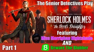 Senior Detectives Play  Sherlock Holmes The Devils Daughter  Part 1 [upl. by Ehcram354]