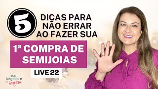 Live 022  Primeira compra de Semijoias para revender O que fazer [upl. by Ocsic]