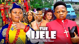 THE IJELE Season 3  OSITA IHEME CHINEDU IKEDIEZE 2024 Most Anticipated Nigerian Movie of the Year [upl. by Violette861]