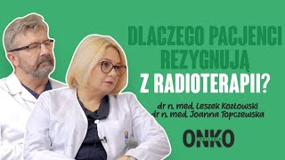 Dlaczego boimy się radioterapii  ONKOlogicznie odc 7 [upl. by Rawde]