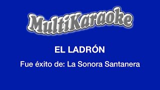 El Ladrón  Multikaraoke  Fue Éxito de La Sonora Santanera [upl. by Adnoral]