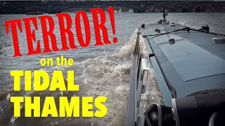 Narrowboat TERROR on the Tidal Thames Limehouse to Brentford Ep 121 [upl. by Ecinahs907]