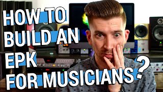 How to Make an Electronic Press Kit for Musicians  EPK Best Practices Pt 1 [upl. by Ahtebat]