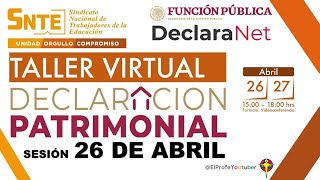 Declaración Patrimonial  Taller Virtual 26 de Abril  SNTE [upl. by Dall933]