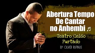 ABERTURA TEMPO DE CANTAR1 [upl. by Yancy36]