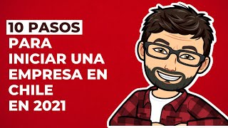 10 pasos para iniciar una empresa en Chile [upl. by Crista]