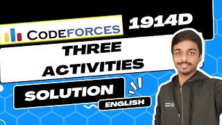 Three Activities  Codeforces 1914D Solution  Codeforces Round 916 Div 3  English [upl. by Kciremed]