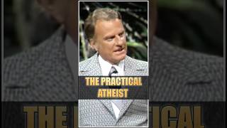 THE PRACTICAL ATHEIST  Billy Graham billygrahams jesuschrist bible billygrahamsermons faith [upl. by Rysler185]