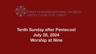 Worship at Nine—July 28 2024—First Congregational Church [upl. by Shaeffer]