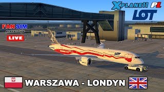 ✈ XPLANE 11 PL I B7879 DREAMLINER LOT I 🇵🇱 WARSZAWA  🇬🇧 LONDYN  B7879 DREAMLINER LOT [upl. by Nocaed264]