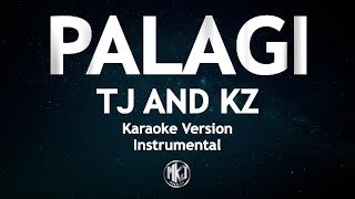 Palagi TJ and KZ Karaoke Version High Quality Instrumental [upl. by Tirrell]