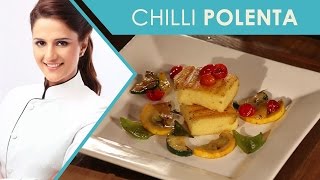 How To Make Chilli Polenta With Sauteed Vegetables I Quickies With Master Chef Shipra Khanna I EP 08 [upl. by Eleen362]