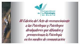 III edición Acto Conmemorativo psicólogos y psicólogas divulgadoras en los medios de comunicación [upl. by Adirehs851]