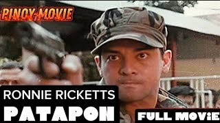 PATAPON  RONNIE RICKETTS  TAGALOG FULL MOVIE  ACTION [upl. by Raeann]