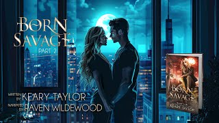 Born Savage Audiobook  Part 2  A Paranormal Vampire Romance [upl. by Ky]