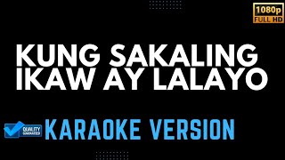 J BROTHERS  KUNG SAKALING IKAW AY LALAYO Karaoke Version HD [upl. by Hazmah159]