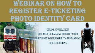 Webinar on how to register Railway Eticketing photo identity card [upl. by Osanna118]