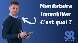 Qu’estce qu’un Mandataire immobilier [upl. by Elurd]