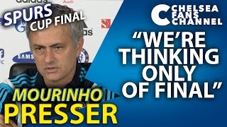 quotWERE THINKING ONLY OF FINALquot  Chelsea vs Tottenham  MOURINHO PRESSER [upl. by Nethsa]