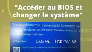 Comment Accéder Au Bios Lenovo Thinkpad 100 et Installer Windows10 [upl. by Aneleasor908]