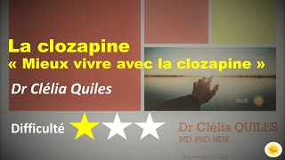 La clozapine  Dr Clélia QUILES [upl. by Odell]