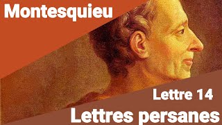 Montesquieu  Lettres Persanes  Lettre 14  USBEK À MIRZA en lecture rapide [upl. by Orferd285]