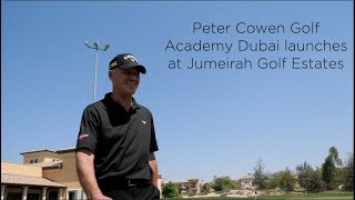 Pete Cowen launches new Academy at Jumeirah Golf Estates [upl. by Keegan794]