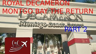 Royal Decameron Montego Bay The return part2 [upl. by Elokyn]