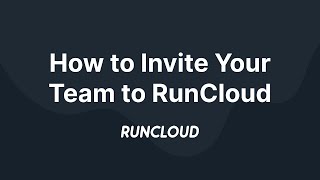 How to Invite Your Team to RunCloud [upl. by Jakob]