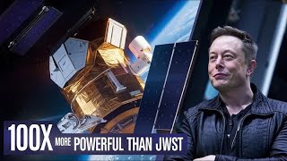 Elon Musk To Launch Telescope 100x More Powerful Than JWST  Nancy Grace Roman Space Telescope [upl. by Wasson]