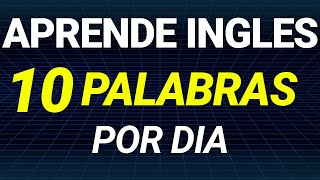 🧠 MEMORIZA Estas 10 Palabras Diarias y Podrás Conversar en Inglés Muy Rápido ✅🚀 [upl. by Diana]