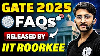 GATE 2025 FAQs Released by IIT ROORKEE  Most Important Guidelines  Important Update [upl. by Stav]