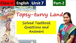 Class 5 English Topsyturvy Land Questions Answers  Part 2  NCERT CBSE English Marigold Unit 7 [upl. by Downes]