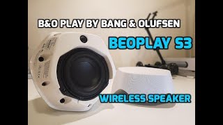 Beoplay S3 wireless speaker  Unboxing and Sound Test [upl. by Auvil642]