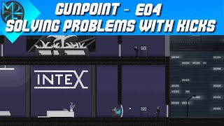 Gunpoint  E04  Solving Problems With Kicks [upl. by Bluma]