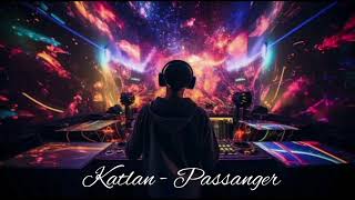 Katlan  Passanger [upl. by Treblah524]