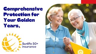 Sun Life Over 50s Insurance Comprehensive Protection for Your Golden Years [upl. by Romain]