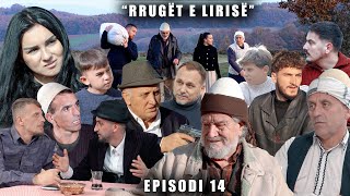 Rrugët e Lirisë  Episodi 14 Tregime të Vjetra [upl. by Roshan]