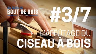 Les tutos du Bout de bois  Laffûtage 37  Laffûtage du ciseau à bois [upl. by Llohcin478]