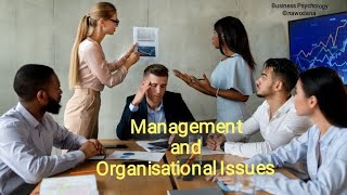 Business Psychology Kuppi  08 Management amp Organisational Issues [upl. by Argella]