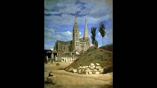 Jean Baptiste Camille Corot Cathédrale de Chartres [upl. by Dodds]