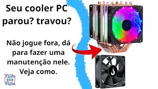 Como consertar o cooler de pc restaurar ventoinha travada fazendo barulho zumbido rodando pouco [upl. by Kahle]