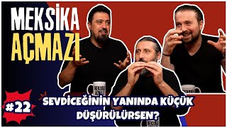 Sevdiceğinin Yanında Küçük Düşürülürsen  Meksika Açmazı 22 [upl. by Rayna]