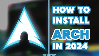 Easy Arch Linux Installation in 2024 Made Simple [upl. by Tito947]