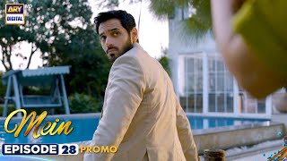 New Mein  Episode 28  Promo  Wahaj Ali  Ayeza Khan  ARY Digital [upl. by Ahsienor10]