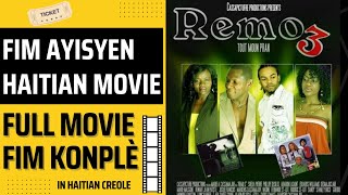 REMO 3 Fim Ayisyen  Haitian Movie Full Movie Zafe Pa Nou [upl. by Llevaj]