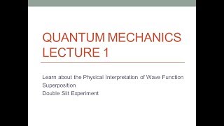 Quantum Mechanics  Lecture 1 [upl. by Adirem]